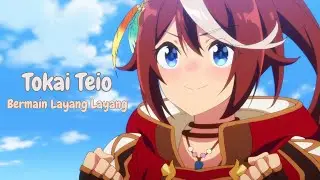 Tokai Teio (CV.Machico) - Bermain Layang Layang [Re-Edit F4R1S] (Extend Version)