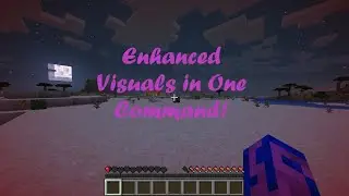 Enhanced Visuals in One Command | Minecraft 1.16.2