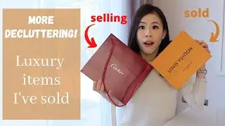 Luxury Items Decluttering, what I've sold and pieces I'm selling |Hermes Cartier Burberry LV AD
