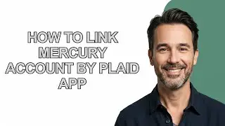 How to Link Mercury Account By Plaid App - KevinHowTo
