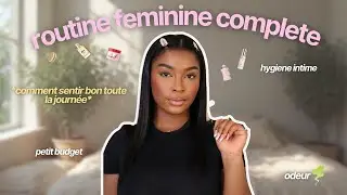 Comment sentir bon H24 avec un petit budget ✨ | Routine d’hygiène féminine que personne vous dit !