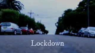 Lockdown - Cinematic Short Film