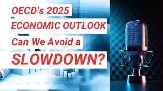 Will Inflation Stay High? OECD&rsquo;s March 2025 Economic Forecast