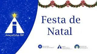 Festa de Natal - 24/12/2025 - Ara&ccedil;atuba-SP