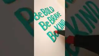 BE BOLD||BE BRAVE||BE KIND|| #writing #shorts