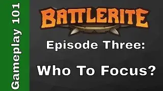 [Battlerite] Gameplay 101 Episdoe 3 - Who To Focus