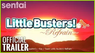Little Busters! Refrain Official Trailer