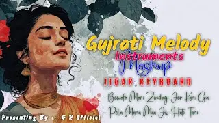 Gujrati Melody Instruments Mashup || Jigar Keyboard || Instagram Trending Music || Pela Mara Maa Jiv