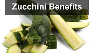 Zucchini l Zucchini Benefits