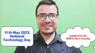 Current affairs of Sci & Tech / National Technology Day:11 th May, 2023 by KANEJIYA Sir 😊🔥🔥