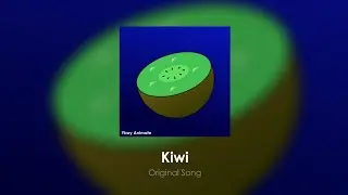 Kiwi (Original Song)