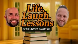 Life Laugh Lessons w/Shawn Zawatski #bodybuilding  #Leadership #father  #inspiration  #friends