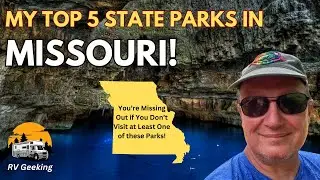 Our Top 5 Missouri State Parks in 2025