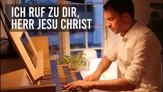 J.S.Bach - ICH RUF ZU DIR, HERR JESU CHRIST (BWV 639)