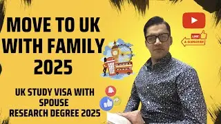 Move To UK With Family 2025 | UK Study Visa With Spouse | Research Degree UK | UK Visa Update 2025