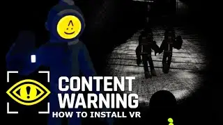 HOW TO INSTALL CONTENT WARNING VR MOD!