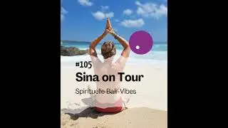 Sina on Tour &ndash; Spirituelle Bali-Vibes