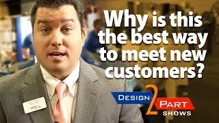 Why is D2P the best way to meet new customers ? | Design-2-Part TradeShows