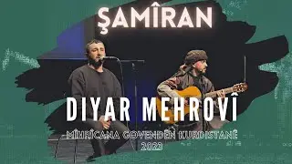 Diyar Mehrovî - Şamîran | Mîhrîcana Govendên Kurdistan © 2023