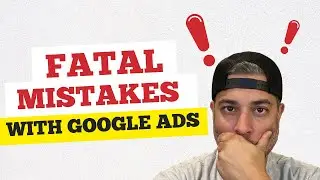 🚨 3 Google Ads Mistakes You're Probably Making