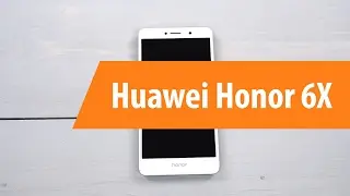 Распаковка Huawei Honor 6X / Unboxing Huawei Honor 6X
