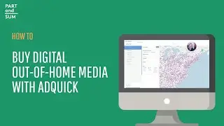 How to Buy Digital Out-of Home-Media with AdQuick - Part and Sum Growth Marketing