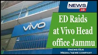ED Raids at Vivo Head office Jammu