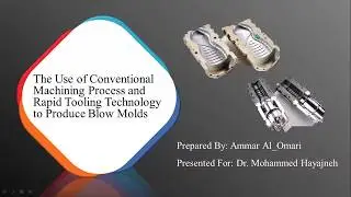 The Use of Conventional Machining Process and Rapid Tooling Technology to Produce Blow Molds