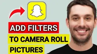How To Add Snapchat Filters To Pictures In Camera Roll