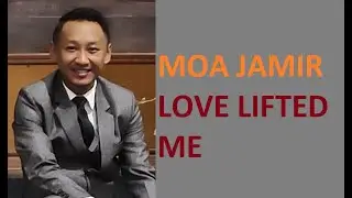 Love Lifted Me-  Moa Jamir