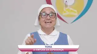 Catequese em Movimento | A Virtude da esperan&ccedil;a - 06/12/2025