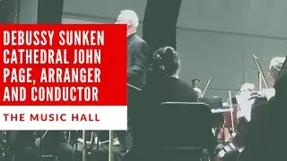 Debussy Sunken Cathedral John Page, arranger and conductor Portsmouth Symphony Orchestra