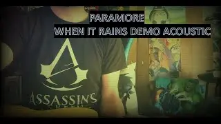 When It Rains Demo Paramore Guitar cover