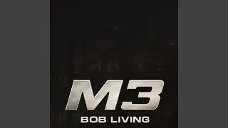 M3 (feat. Bob Living)