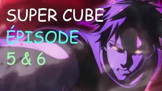 SUPER CUBE &Eacute;PISODE 5 ET 6 : INCOH&Eacute;RENT MAIS &Ccedil;A D&Eacute;CHIRE !