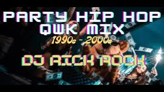 DJ Rick Rock - Party Hip Hop Qwk Mix