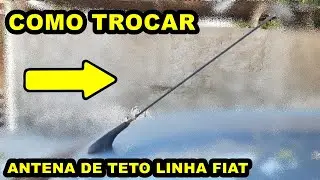 COMO EFETUAR A TROCA DA ANTENA DE TETO FIAT UNO ATTRACTIVE