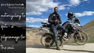 Motorcycling to Spiti. A pilgrimage for the soul.