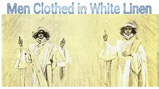 Men Clothed in White Linen: Counsel of Saints