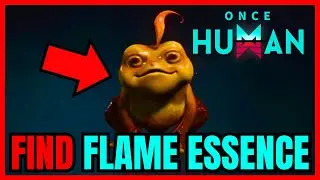Where To Find FLAME ESSENCE In Once Human (VERY EASY!)