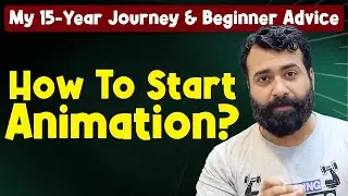 How To Start Animation? ll My 15-Year Journey & Beginner Advice