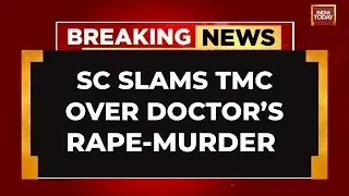Kolkata Doctor Murder: Why Was Case Filed 3 Hours After Cremation?: Supreme Court