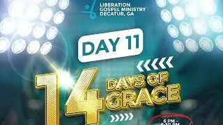 DAY11 - 14DAYS OF GRACE- GRACE FOR SUPERNATURAL LIFTING live!