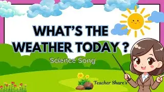 What's the WEATHER SONG? SCIENCE SONG | Teacher Share's #weathersong #sciencesong #science #weather