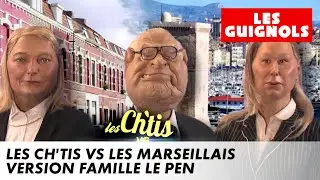 Les Ch'tis VS les Marseillais : version famille Le Pen - Les Guignols - CANAL+