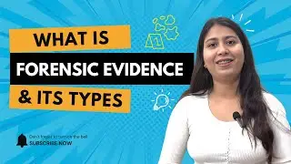 Types of Evidence in Forensic Science Explained | Forensic Evidence in Crime Investigation 🔬