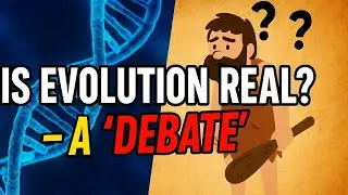 Is Evolution Real? - A 