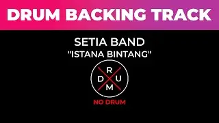 Istana Bintang - Setia Band | No Drum | Drumless | Drum Backing Track | Tanpa Drum | Minus Drum