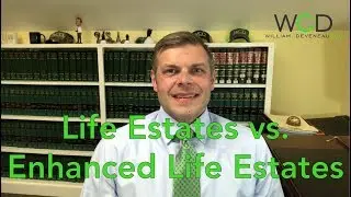 EP009 - Life Estates vs Enhanced Life Estates