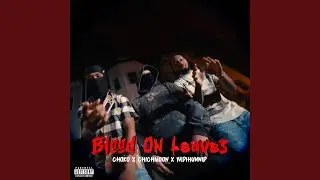 Blood on da leaves (feat. Chichi6oon & Yadihunnin)